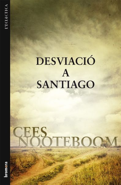 Desviació a Santiago, de Nooteboom, Cees | portada del libro
