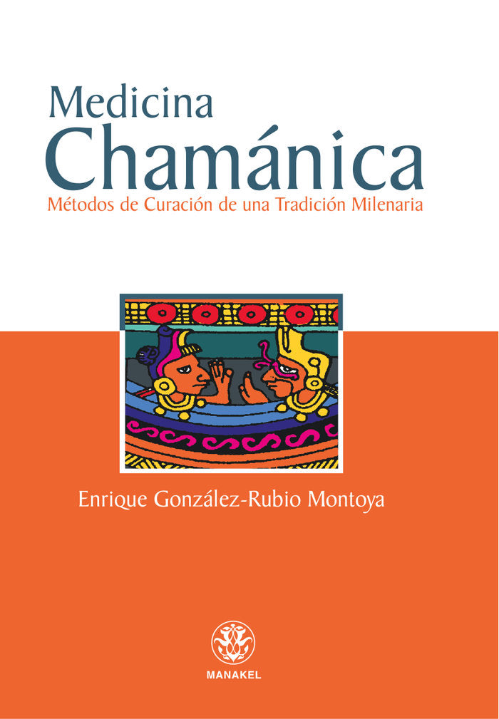 Medicina Chamánica, de González-Rubio Montoya, Enrique | portada del libro