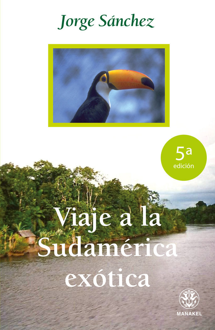 Viaje a la Sudamérica exótica, de Sánchez, Jorge | portada del libro