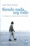 Siendo nada, soy todo, de Diez Faixat | portada del libro