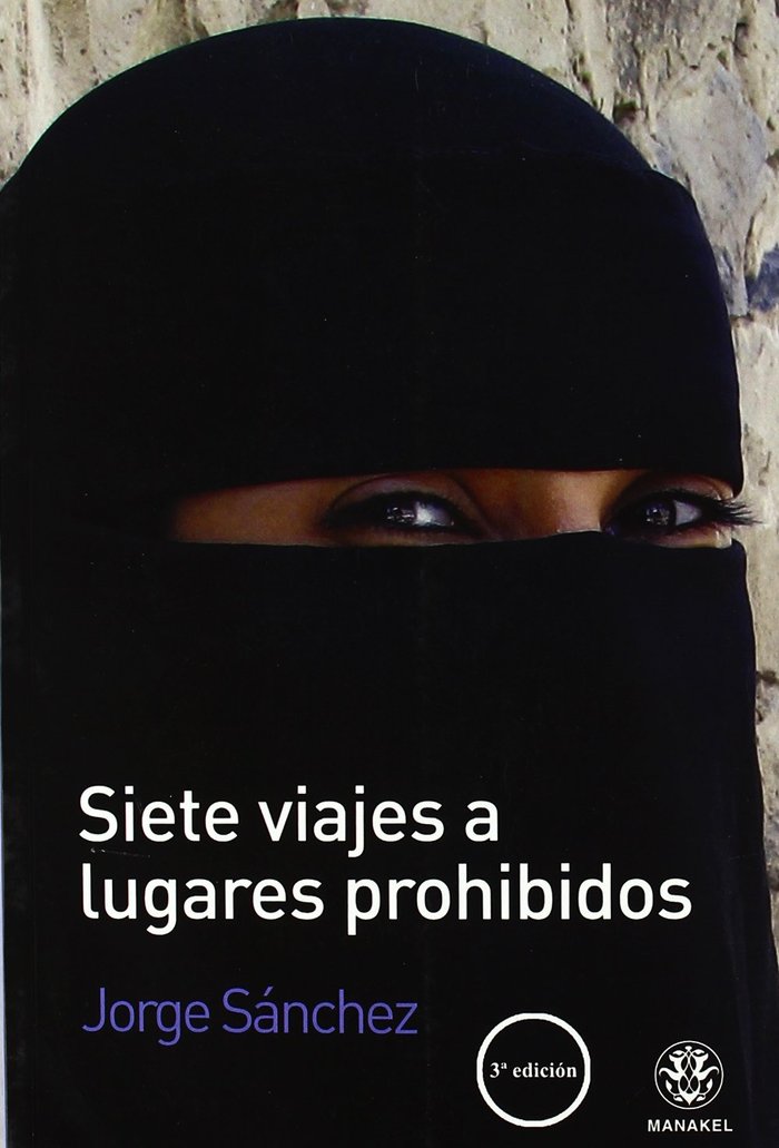 Siete viajes a lugares prohibidos, de Sánchez, Jorge | portada del libro
