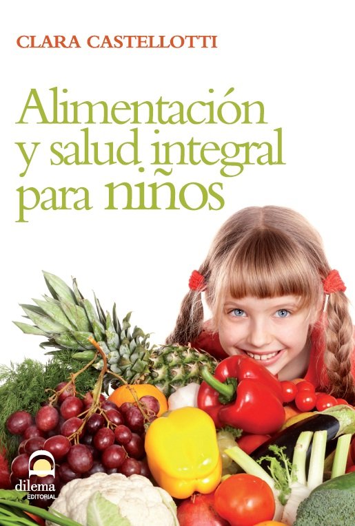 Alimentación y salud integral para niños, de Castellotti, Clara | portada del libro