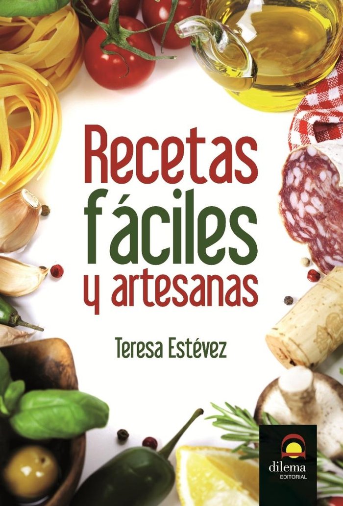 Recetas fáciles y artesanas, de Estévez, Teresa | portada del libro