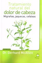 Tratamiento natural del dolor de cabeza, de GERHARD MCALLEN | portada del libro