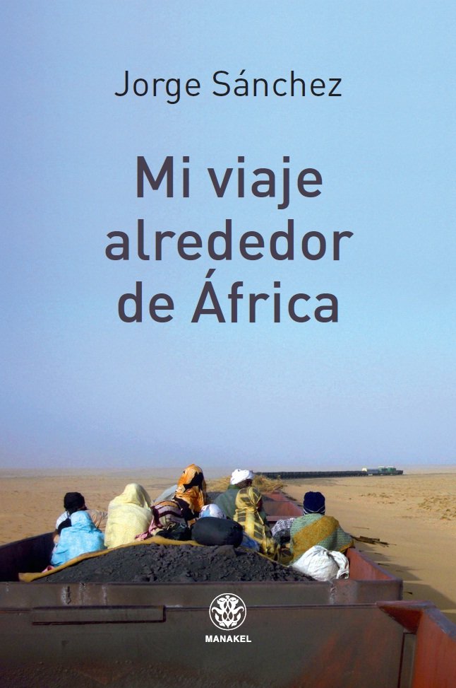 Mi viaje alrededor de África, de Sánchez, Jorge | portada del libro