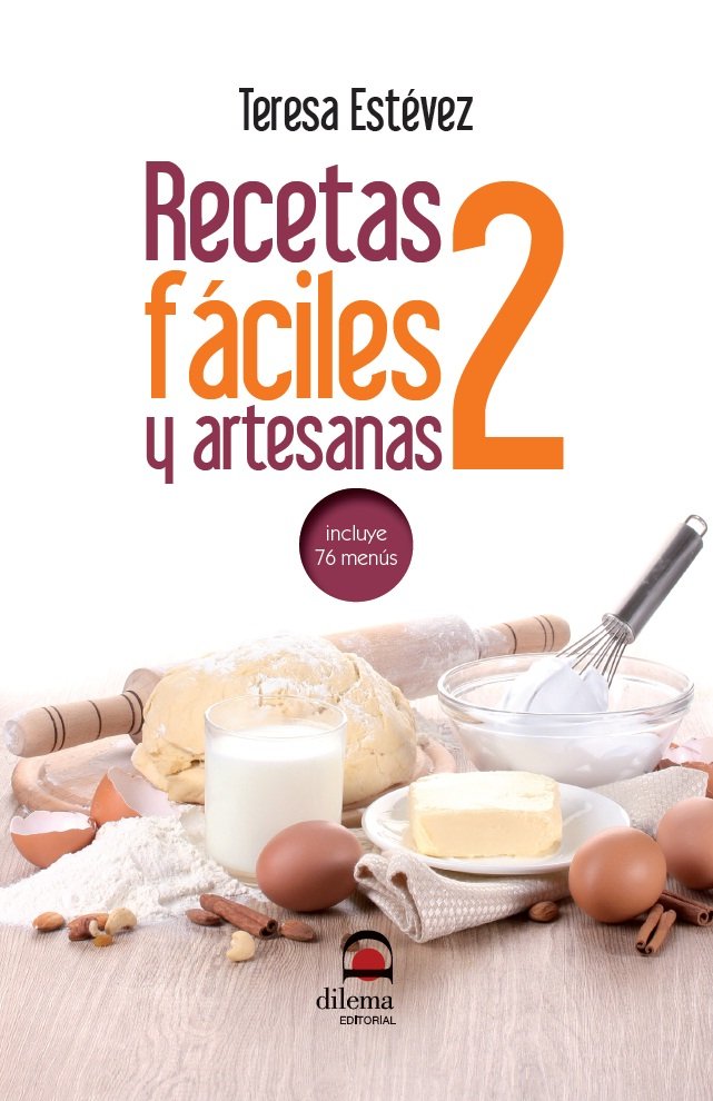 Recetas fáciles y artesanas 2, de Estévez, Teresa | portada del libro