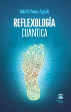 Reflexología cuántica, de Adolfo Pérez Agustí | portada del libro