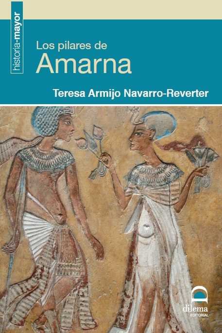 Los pilares de Amarna, de Armijo Navarro-Reverter, Teresa | portada del libro