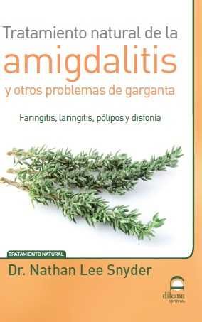 Tratamiento natural de la amigdalitis y otros problemas de garganta, de Masters. Desarrollo integral de la persona#Pérez Agus