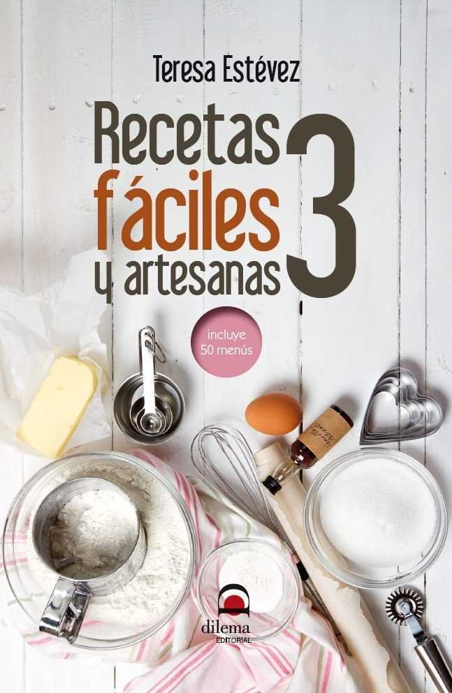 Recetas fáciles y artesanas 3, de Estévez, Teresa | portada del libro
