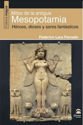 Mitos de la Antigua Mesoponamia, de Lara Peinado, Federico | portada del libro