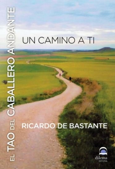 EL TAO DEL CABALLERO ANDANTE, de DE BASTANTE | portada del libro