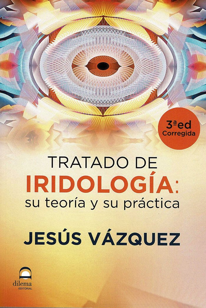 Tratado de Iridología 3ª edición, de Vázquez, Jesús | portada del libro