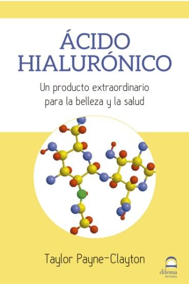 Ácido Hialurónico, de Payne-Clayton, Taylor | portada del libro