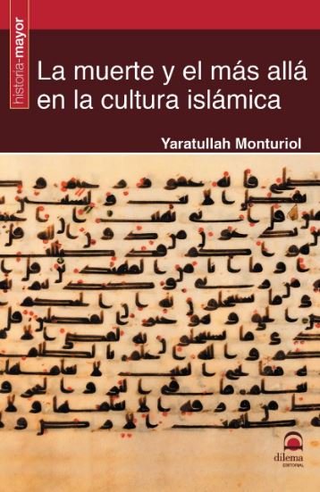 La muerte y el más allá en la cultura islámica, de Monturiol, Yaratullah | portada del libro