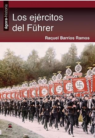 Los ejércitos del Führer, de Barrios Ramos, Raquel | portada del libro