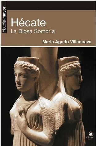 Hécate, de Agudo Villanueva, Mario | portada del libro