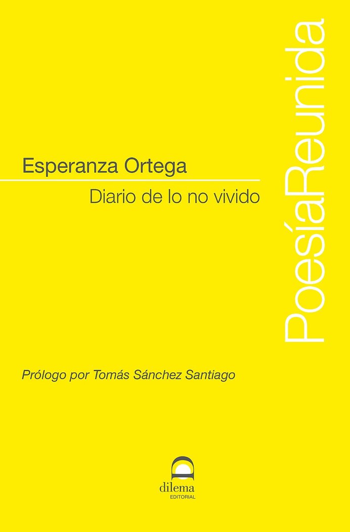 Diario de lo no vivido, de Ortega, Esperanza | portada del libro