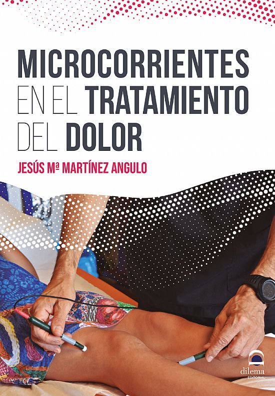 Microcorrientes en el tratamiento del dolor, de Martínez Angulo, Jesús Mª | portada del libro