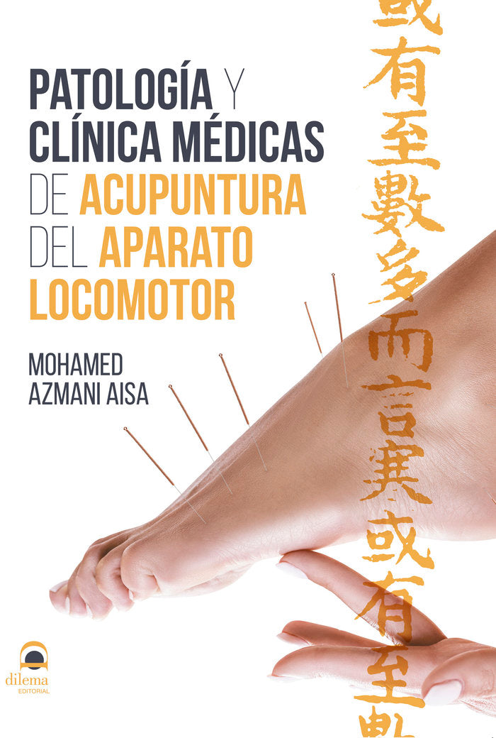 Patología y clínica médicas de acupuntura aparato locomotor, de Azmani Aisa, Mohamed | portada del libro