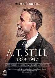 A. T. Still 1828-1917. Vida y otra de A. T. Still, de Tricot, Pierre | portada del libro