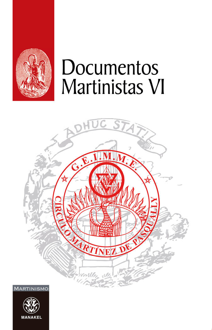 Documentos martinistas VI, de Grupo de Estudios e Investigaciones Martinistas & Martinezistas de España, G.E.I.M.M.E. | porta