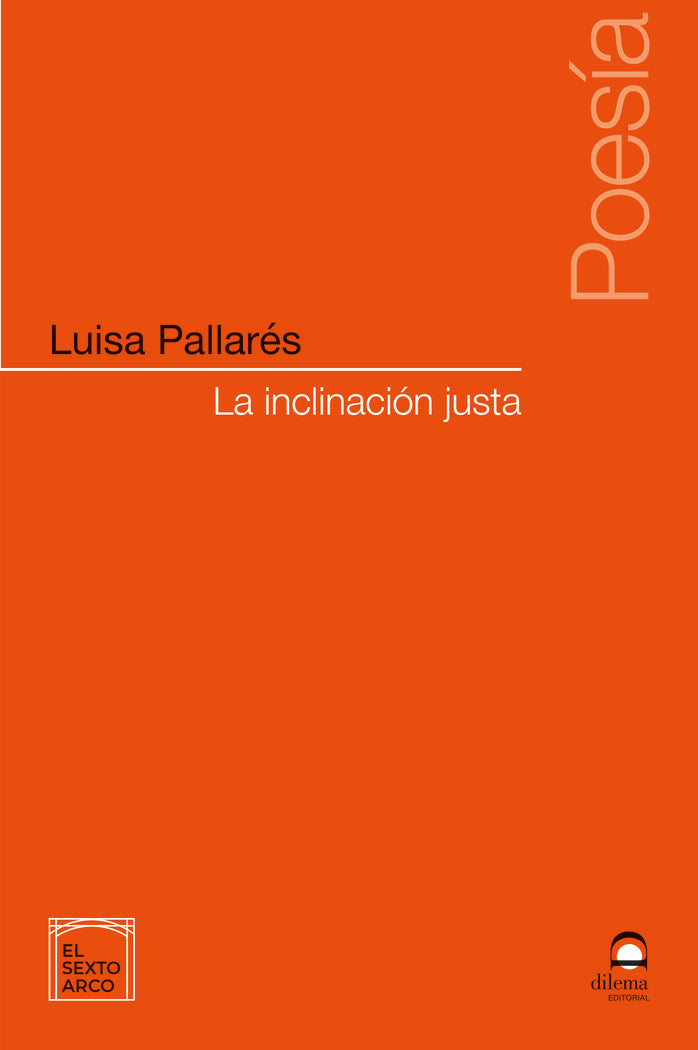 La inclinación justa, de Pallarés, Luisa | portada del libro
