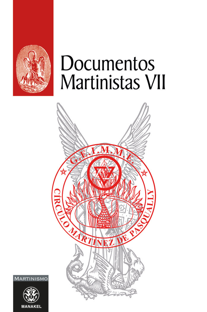 Documentos Martinistas VII, de Grupo de Estudios e Investigaciones Martinistas & Martinezistas de España, G.E.I.M.M.E. | port