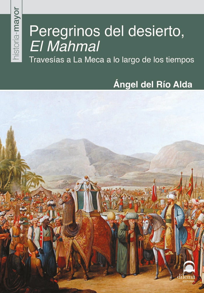 Peregrinos del desierto, El Mahmal, de del Río, Ángel | portada del libro