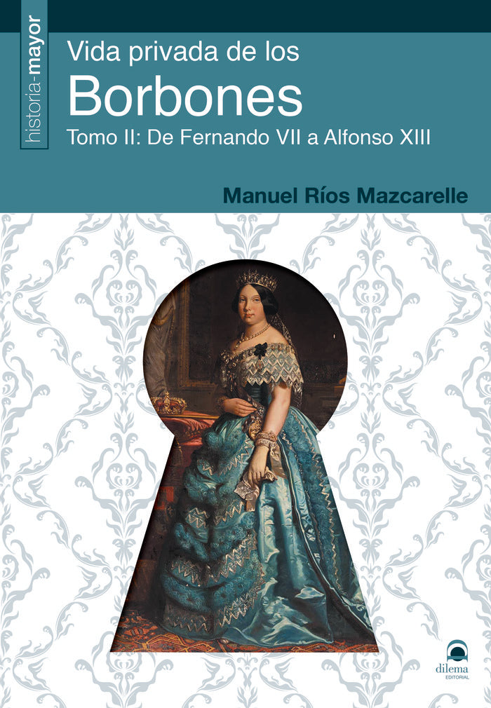Vida Privada de los Borbones, de Ríos Mazcarelle, Manuel | portada del libro