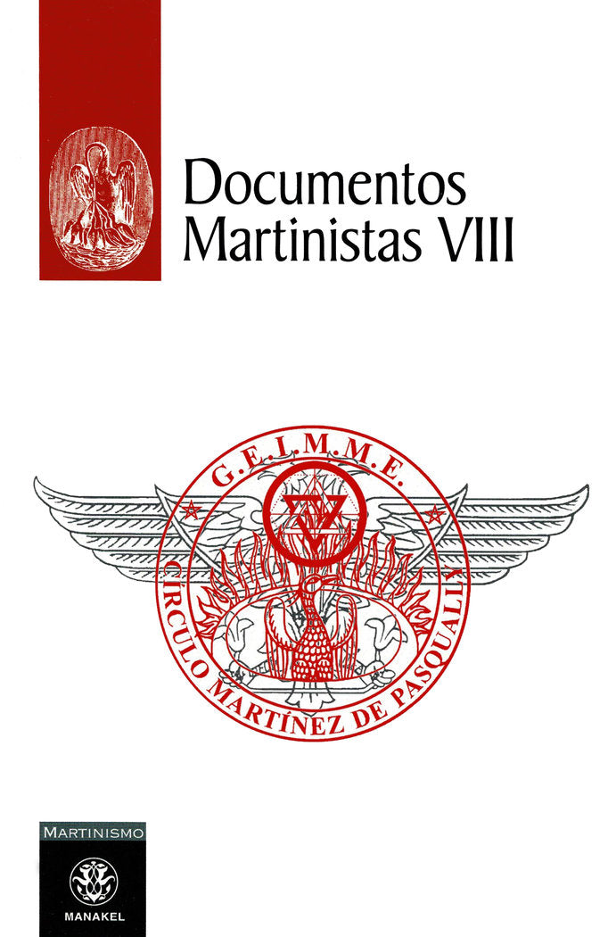 Documentos martinistas VIII, de Grupo de Estudios e Investigaciones Martinistas & Martinezistas de España, G.E.I.M.M.E. | por