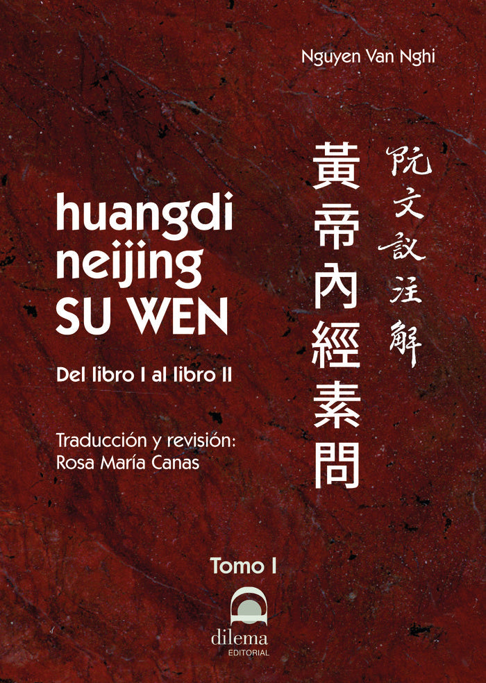 huangdi neijing SU WEN. Tomo I: del libro I al libro II, de Van Nghi, Nguyen | portada del libro