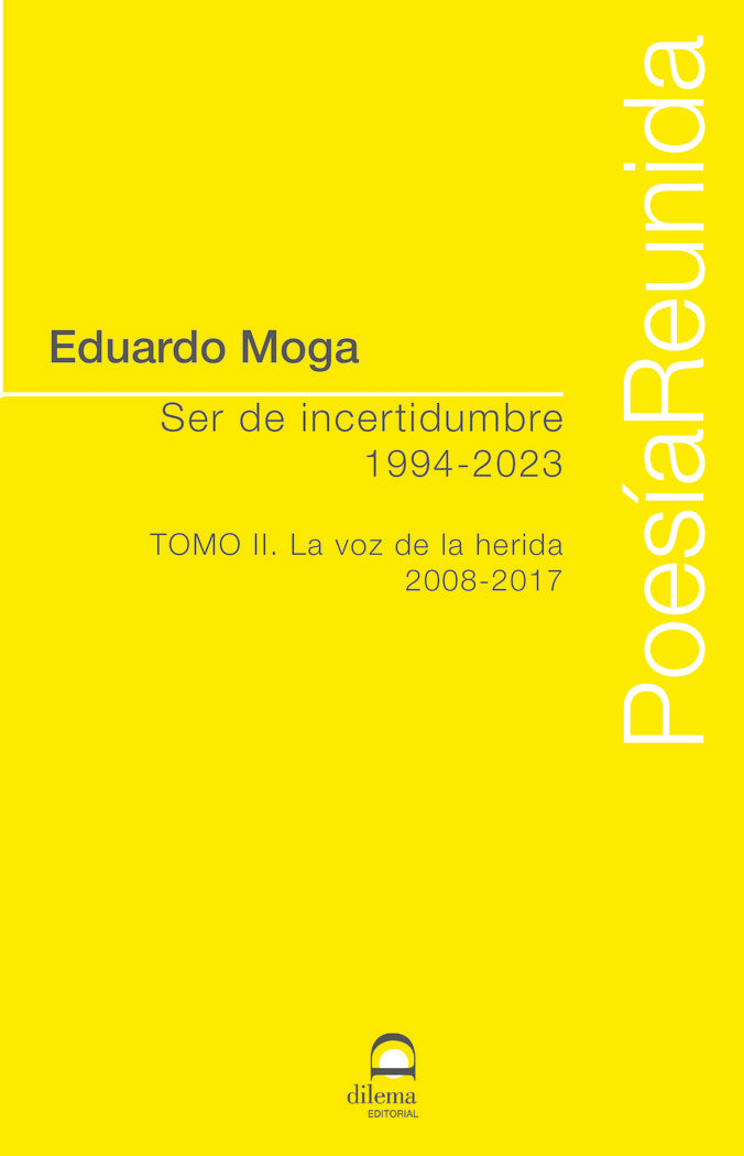 Ser de incertidumbre (1994-2023) Tomo II, de Moga, Eduardo | portada del libro