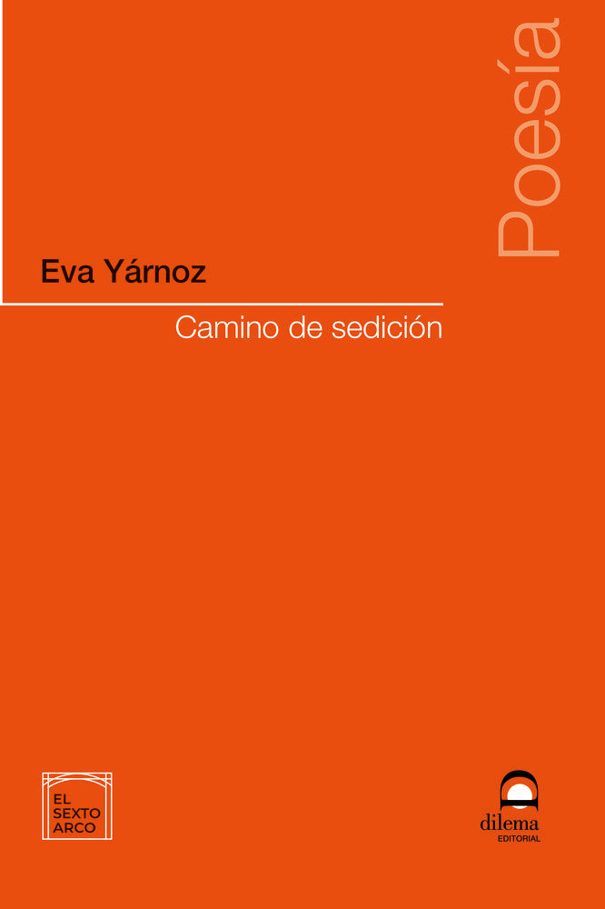 Camino de sedición, de Yárnoz, Eva | portada del libro