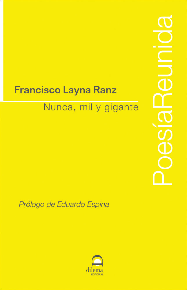 Nunca, mil y gigante, de Layna Ranz, Francisco | portada del libro