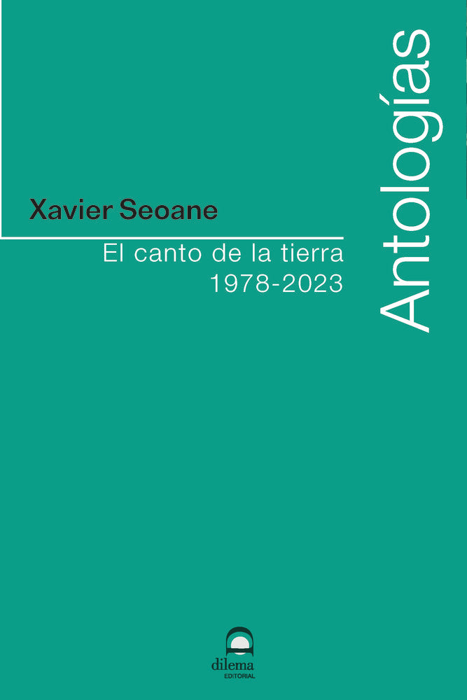 El canto de la tierra. 1978-2023, de Seoane, Xavier | portada del libro