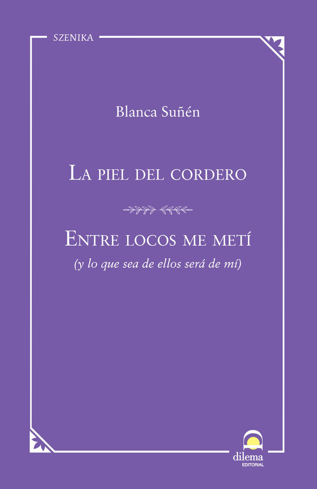 La piel del cordero / Entre locos me metí, de Suñén, Blanca | portada del libro