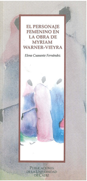 Personaje femenino en la obra de Myriam Warner-Vieyra, el, de CUASANTE FERNANDEZ | portada del libro