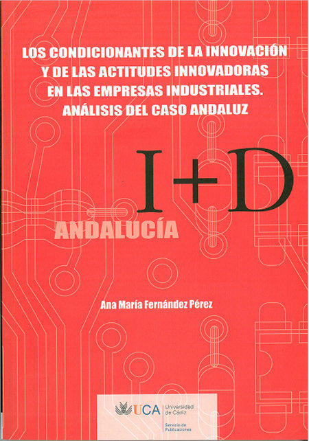 Condicionantes de la innovación y de las actitudes innovadoras en las empresas industriales., de FERNANDEZ PEREZ | portada de