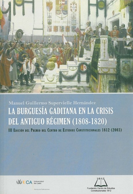 Burgues¡a gaditana en la crisis del Antiguo Régimen (1808-1820), de SUPERVIELLE HERNANDEZ | portada del libro