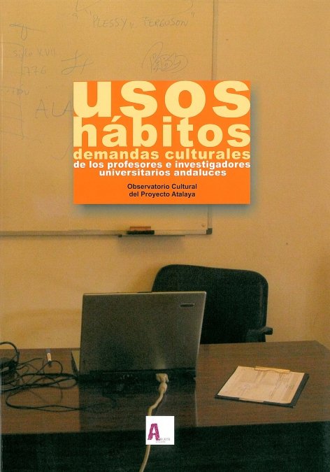 MONOGRAFIA ESTUDIO DE USOS, HABITOS Y DEMANDAS DE LOS PROFESORES DE LAS UNIVERSIDADES ANDALUZAS, de AA.VV. | portada del libr