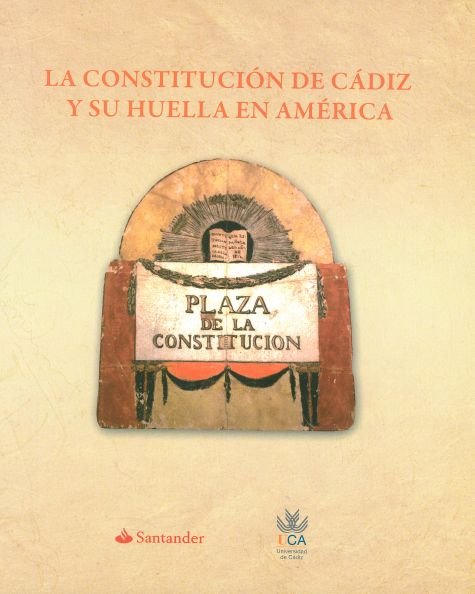 Constitución de Cádiz y su huella en América, la, de Varios autores | portada del libro