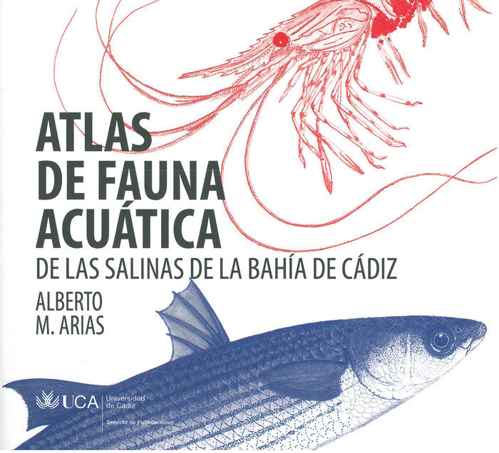 Atlas de fauna acuática de las salinas de la Bahía de Cádiz, de Arias, Alberto Manuel | portada del libro