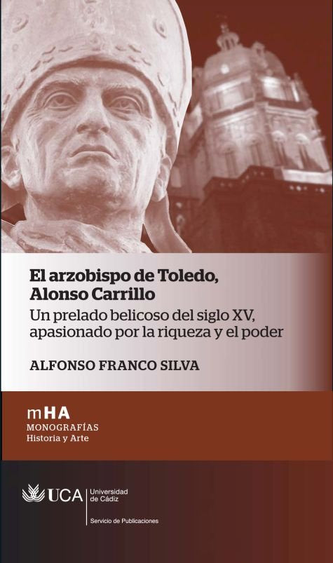 El arzobispo de Toledo. Alonso Carrillo, de Franco Silva, Alfonso | portada del libro