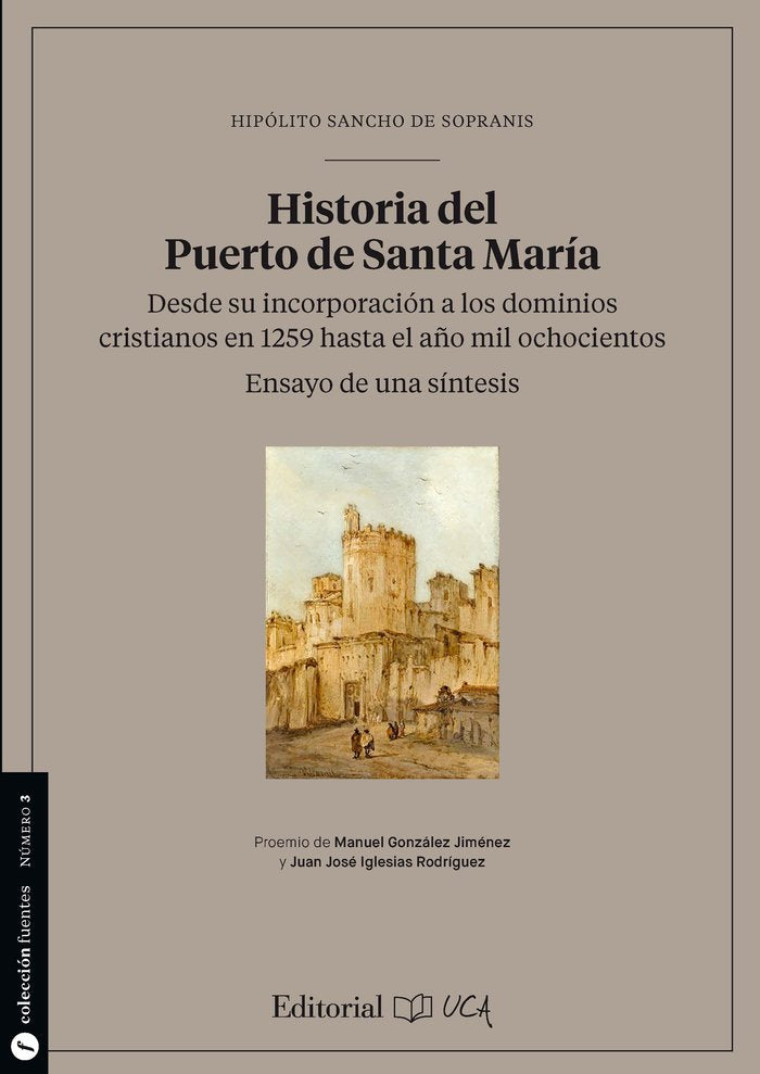 Historia del Puerto de Santa María. Desde su incorporación a los dominios cristianos en 1259 hasta e, de Sancho Mayi de Sopra