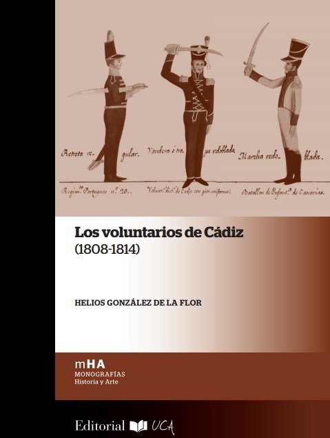 Los voluntarios de Cádiz (1808-1814), de González de la Flor, Helios | portada del libro
