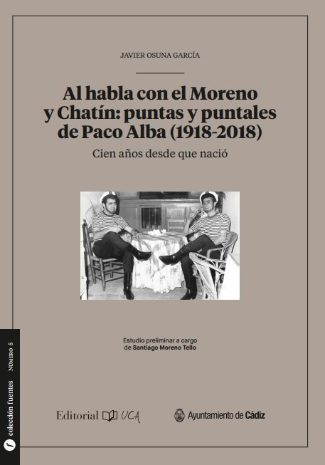 Al habla con el Moreno y Chatín: puntas y puntales de Paco Alba (1928-2018), de Osuna García, Javier | portada del libro