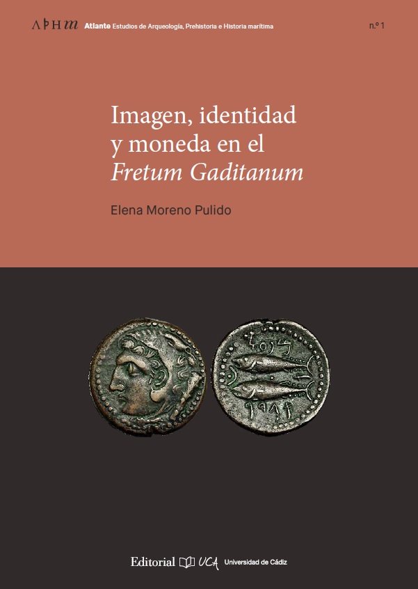 Imagen, identidad y moneda en el Fretum Gaditanum, de Moreno Pulido, Elena | portada del libro