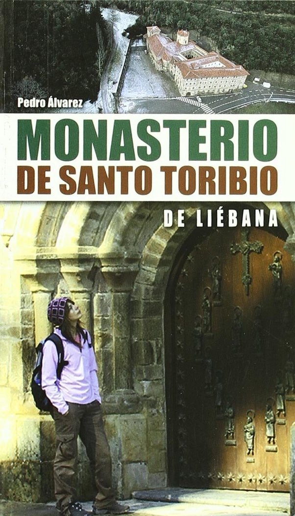 MONASTERIO DE SANTO TORIBIO DE LIEBANA, de ALVAREZ, PEDRO | portada del libro
