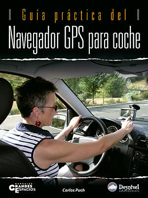 Gu¡a práctica del navegador GPS para coche, de PUCH RAMIREZ, CARLOS | portada del libro